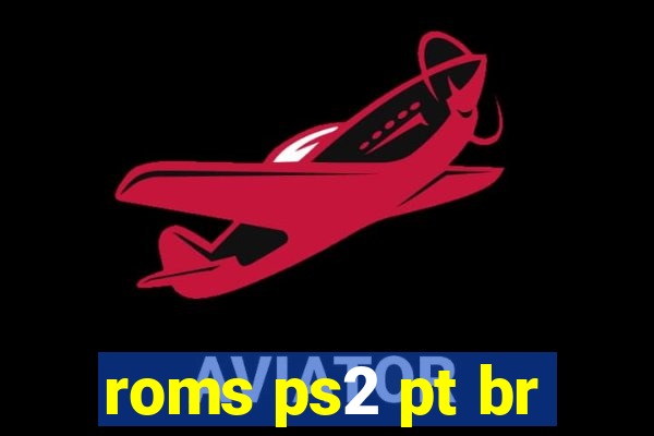 roms ps2 pt br